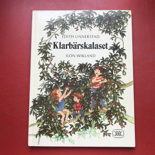 KLARBÄRSKALASET Edith Unnerstad Ilon Wikland 1984