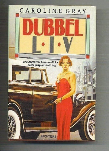 Caroline Gray - Dubbelliv