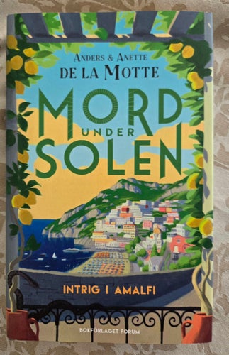 Deckare- Mord under solen del2- Intrig i Amalfi- Anders & Anette De La Motte