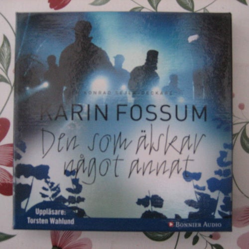 Karin Fossum: Den som älskar något annat (6 CD)