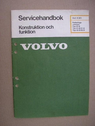 VOLVO Verkstadshandbok Parkeringsvärmare Typ 07-B Typ 01-B/01-D Typ 03-B/03-D