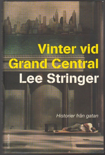 Vinter vid Grand Central: berättelser från gatan / Lee Stringer