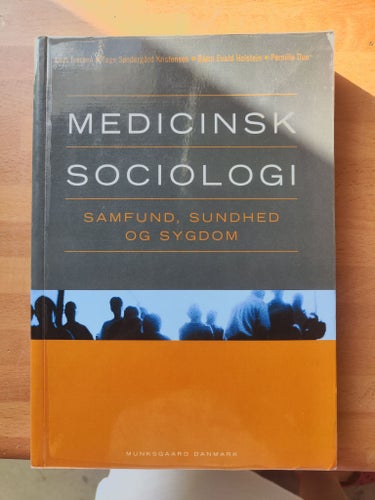 Medicinsk Sociologi - Lars Iversen, Tage Søndergård Kristensen, Bjørn Evald