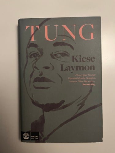 Tung av Kiese Laymon