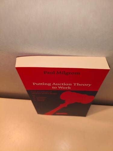 Putting Auction Theory To Work - Paul Milgrom