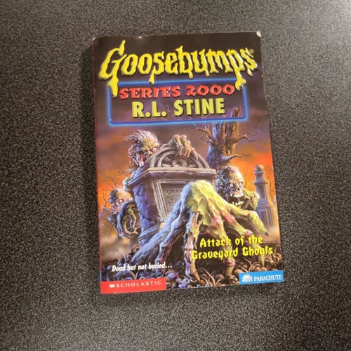 Goosebumps Series 2000: Attack of the Graveyard Ghouls by R.L. Stine