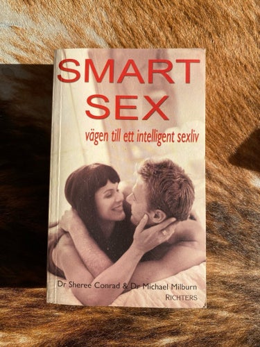 Smart Sex - vägen till ett intelligent sexliv av Dr Shereé Conrad & Dr Michael