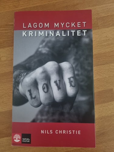 Lagom mycket kriminalitet av Nils Christie, 2005