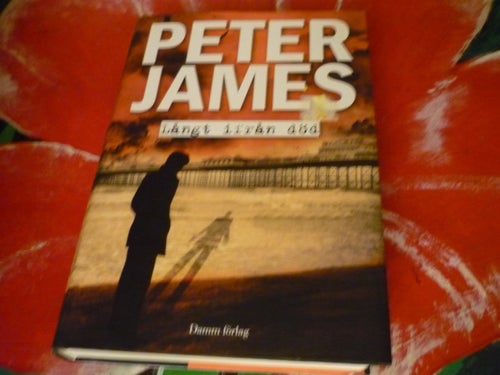 BOK, 2 STYCKEN BÖCKER, JOHN GRISHAM: ADVOKATEN, PETER JAMES: LÅNGT IFRÅN DÖD