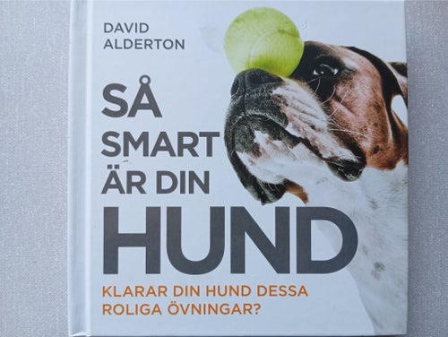 Så smart är din hund - Klarar din hund dessa roliga övningar?, Alderton 2017