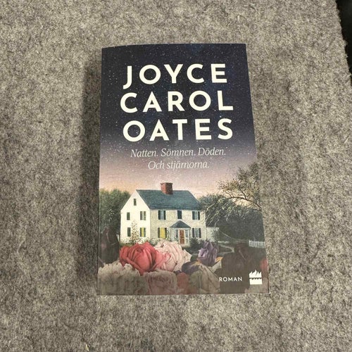 Joyce Carol Oates - Natten. Sömnen. Döden. Och stjärnorna