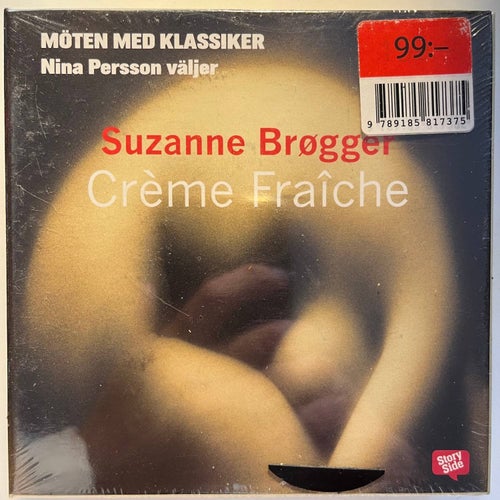 CRÈME FRAICHE. SUZANNE BRØGGER. LJUDBOK 11 CD. NINA PERSSON. INPLASTAD