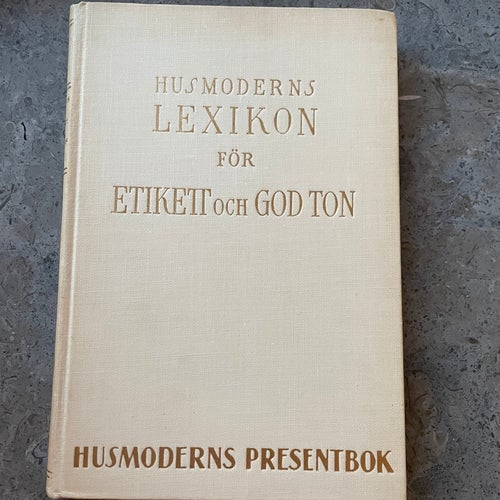 Husmoderns Lexikon för Etikett och God Ton, Utgiven av Husmodern, 1939