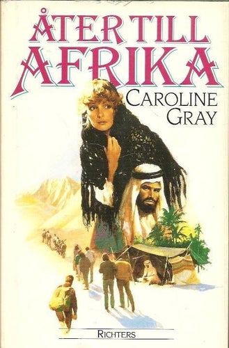 Caroline Gray: Åter till Afrika.