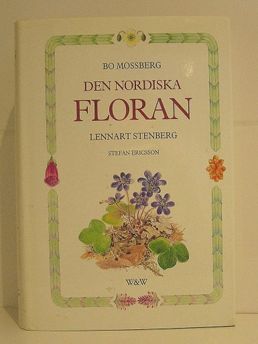 Mossberg Bo : Den nordiska floran. Nyskick.