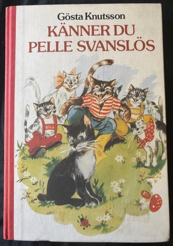 BOK Gösta Knutsson - Känner Du Pelle Svanslös SAMLINGSVOLYM