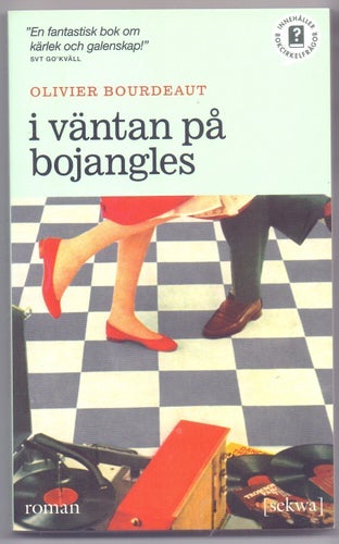 I väntan på boangles - Olivier Bourdeaut - 2016