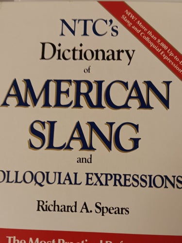 NTC's Dictionary of American Slang and Colloquial Expressions by Richard A.