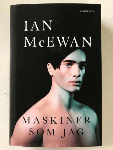 MASKINER SOM JAG Ian McEwan 2019
