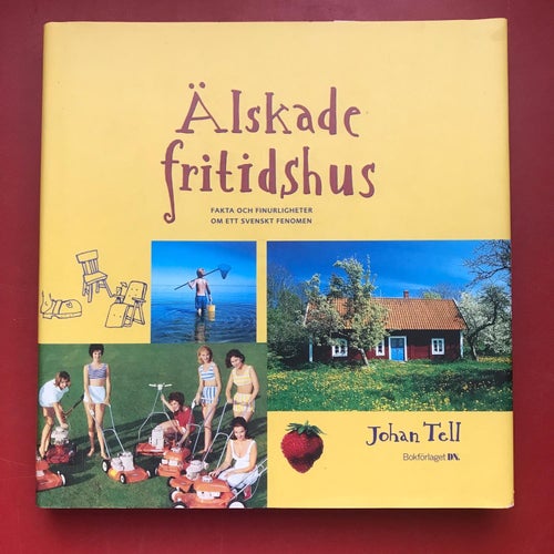 ÄLSKADE FRITIDSHUS Johan Tell 2002