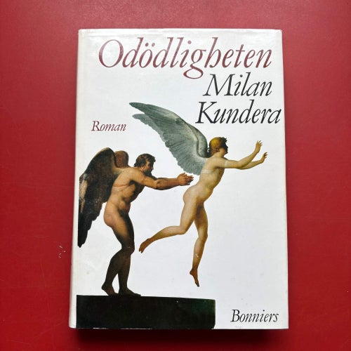 ODÖDLIGHETEN + LIVET ÄR NÅGONANNANSTANS Milan Kundera