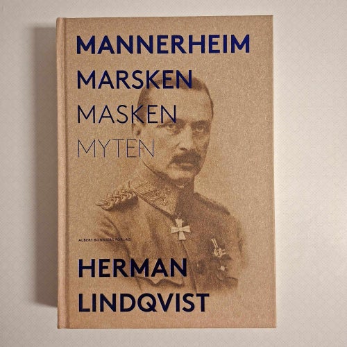 Mannerheim: Marsken, Masken, Myten – Signerad av Herman Lindqvist!