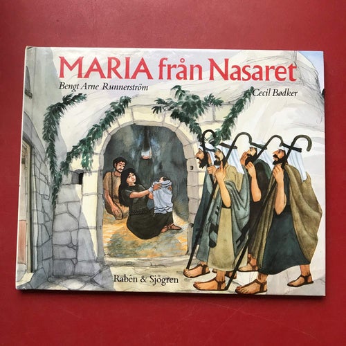 MARIA FRÅN NASARET Bengt Arne Runnerström Cecil Bødker 1987