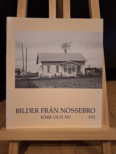 Bilder Från Nossebro - Förr Och Nu 3/91