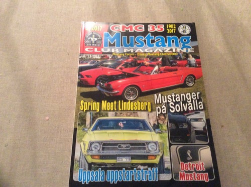 MUSTANG CLUB MAGAZINE Nr 3 2017 spring meet Lindesberg,Uppsala,Detroit Mustang