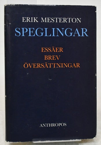 Speglingar : essäer, brev, översättningar / Erik Mesterton