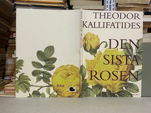 Den sista rosen av Theodor Kallifatides. Bok. Very fine plus