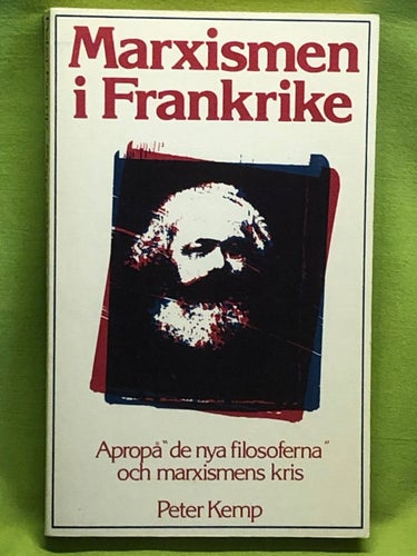 Marxismen i Frankrike apropå "de nya filosoferna" och marxismens kris / Kemp,