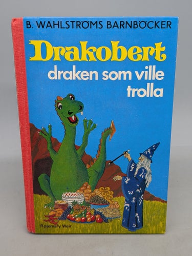 Drakobert Draken Som Ville Trolla av Rosemary Weir