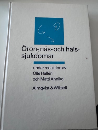 Öron-, näs- och halssjukdomar, av Olle Hallén och Matti Anniko, 1991