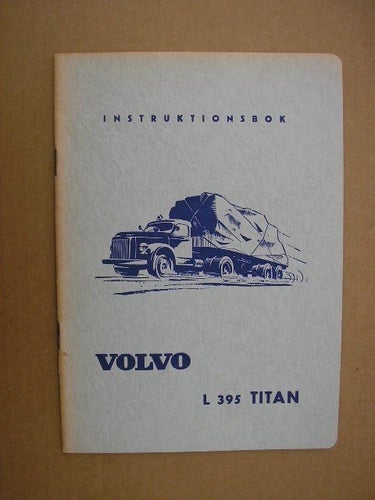 VOLVO Instruktionsbok Lastbil L395 , L 395 Titan