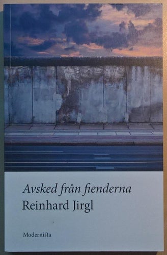 Avsked från fienderna / Reinhard Jirgl
