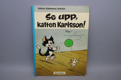 Katten Karlssons äventyr - Se upp, katten Karlsson! - 1:a Upplagan 1981