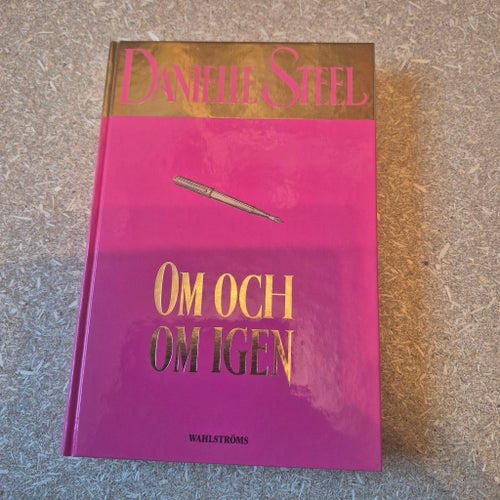Om och om igen av Danielle Steel