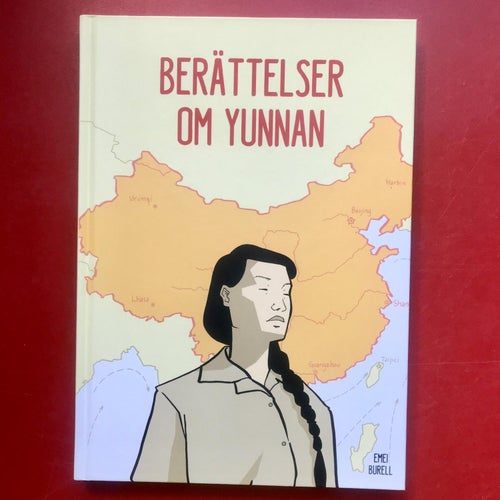 BERÄTTELSER OM YUNNAN Emelie Burell 2017
