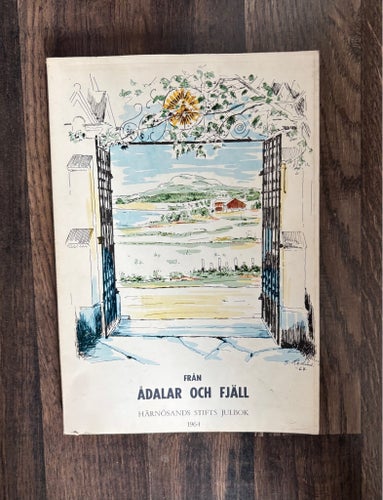 Från Ådalar och Fjäll: Härnösands stifts julbok, 1964