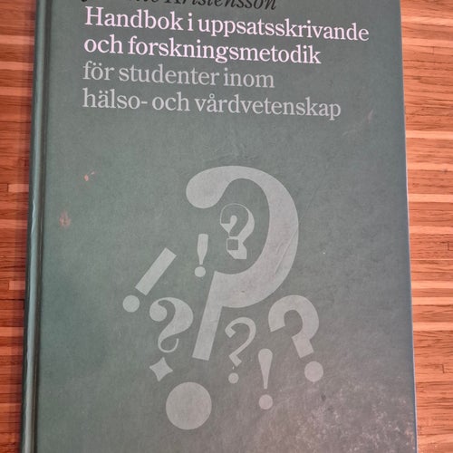 Handbok i uppsatsskrivande och forskningsmetodik för studenter inom hälso- och