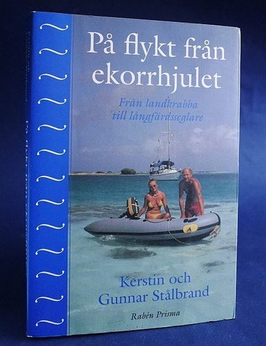 På flykt från ekorrhjulet . Kerstin & Gunnar Stålbrand