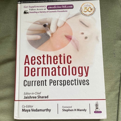 Jaishree Sharad Aesthetic Dermatology: Current Perspectives