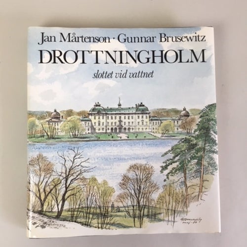 Drottningholm, Slottet vid vattnet, J Mårtensson & G. Brusew