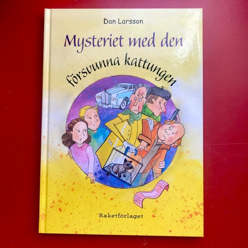 MYSTERIET MED DEN FÖRSVUNNA KATTUNGEN Dan Larsson 2013