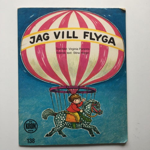 JAG VILL FLYGA - En Kron bok 138