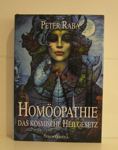 REA Homöopathie - Das kosmische Heilgesetz. Peter Raba