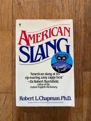 American Slang by Robert L. Chapman, Ph.D.