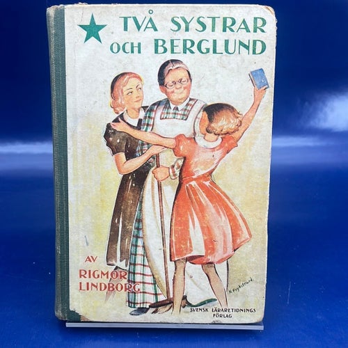 Två Systrar Och Berglund av Rigmor Lindborg, 1938