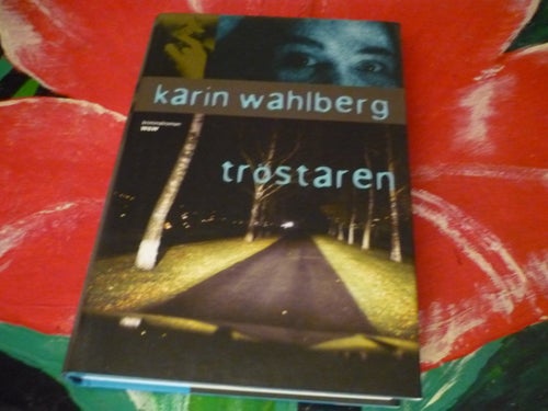 BOK, 2 STYCKEN BÖCKER, KARIN WAHLBERG: TRÖSTAREN, MARGARET LEROY: ALYSSONS SKOR